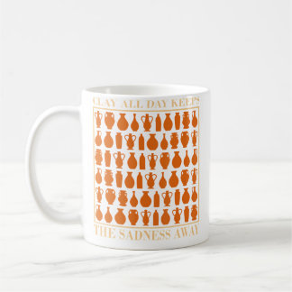 Ton den ganzen Tag hält die Traurigkeit fern - Töp Kaffeetasse