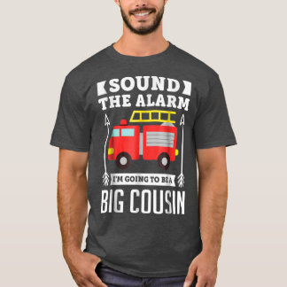 Ton, der Alarm wird ein großes Geschenk für Cousin T-Shirt