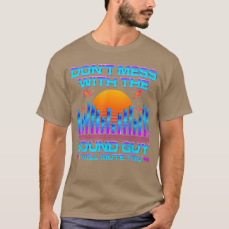 Tonexperten-Zitate: Legt euch nicht mit dem Tonman T-Shirt