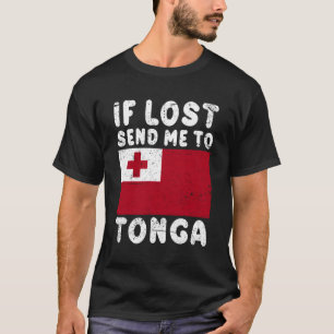 Tonga-Flagge, wenn ich verloren habe, schicken Sie T-Shirt
