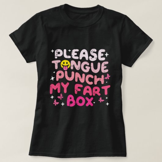 Tongue Punch Meine Furz Box Spaß T-Shirt (Design vorne)