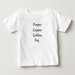 Tongue Twister T's-A richtige Kupferkaffee. Bab Baby T-shirt
