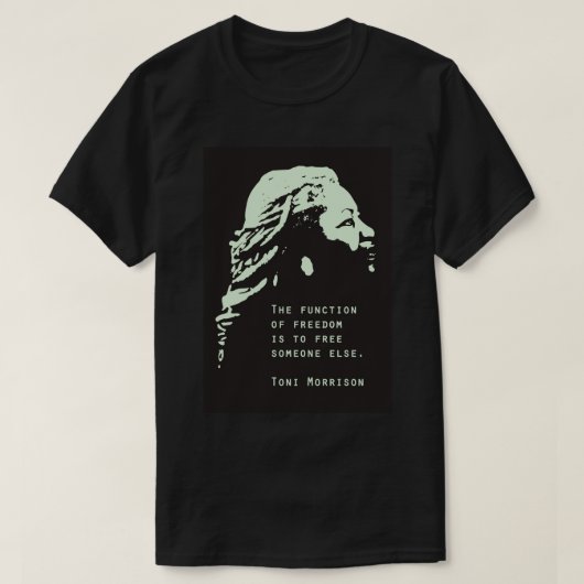 Toni Morrison Quote Poster, Toni Morrison Poster, T-Shirt (Design vorne)
