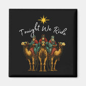 Tonight We Ride Christmas, 3 Wise Men, Christian C Magnet (Vorne)