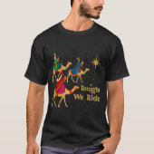 Tonight We Ride Christmas 3 Wise Men Christian Chr T-Shirt (Vorderseite)