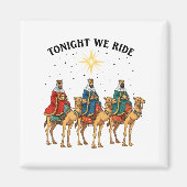 Tonight We Ride Christmas, 3 Wise Men Funny Christ Magnet (Vorne)