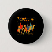 Tonight We Ride Three Wise Christmas Nativity Chri Button (Vorderseite)