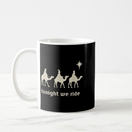 Tonight We Ride Three Wise Men Christmas Christian Kaffeetasse (Links)