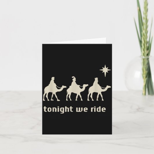 Tonight We Ride Three Wise Men Christmas Christian Karte (Vorderseite)