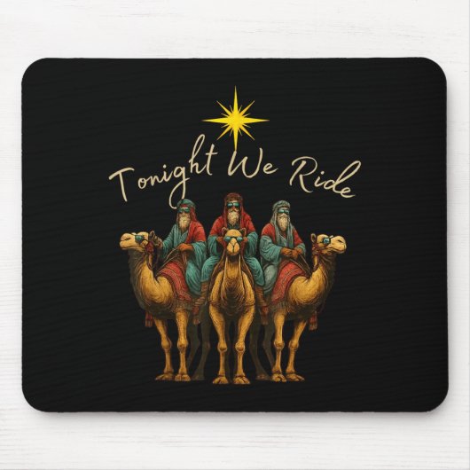 Tonight We Ride Three Wise Men Christmas Nativity  Mousepad (Vorne)