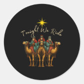 Tonight We Ride Three Wise Men Christmas Nativity  Runder Aufkleber (Vorderseite)