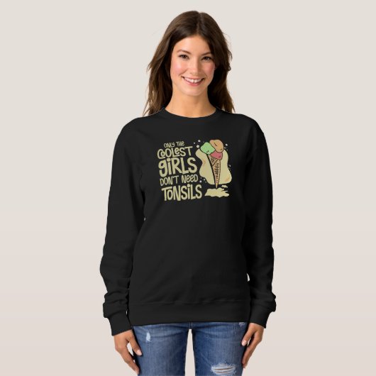 Tonsillectomy Tonsil Removal Recovery Surgery Get Sweatshirt (Vorne ganz)