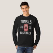 Tonsillectomy Tonsil Removal Recovery Surgery Get  T-Shirt (Vorne ganz)