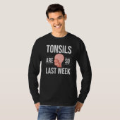 Tonsillectomy Tonsil Removal Recovery Surgery Get  T-Shirt (Vorne ganz)