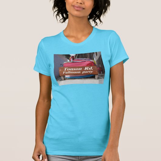 Tonson Rd. Fullmoon Party, Koh Phangan, Thailand T-Shirt (Vorderseite)