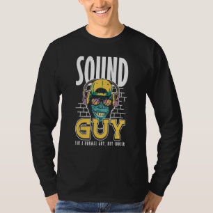 Tontechniker wie ein normaler Typ, aber cooler Aud T-Shirt