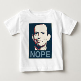 Tony Abbott - Nope Baby T-shirt
