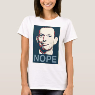 Tony Abbott - Nope T-Shirt
