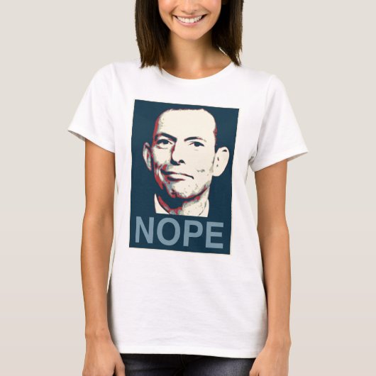 Tony Abbott - Nope T-Shirt (Vorderseite)