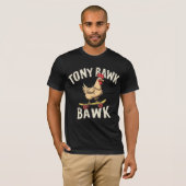 Tony Bawk Huhn T-Shirt (Vorne ganz)