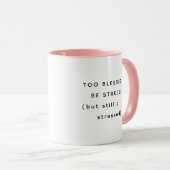 Too Blessed Happy Humorous Two-Tone Mug Tasse (VorderseiteRechts)