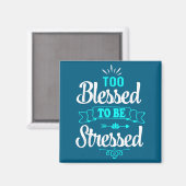 Too Blessed To Be Stressed, Motivation , Yoga Tee  Magnet (Vorderseite/Rückseite)