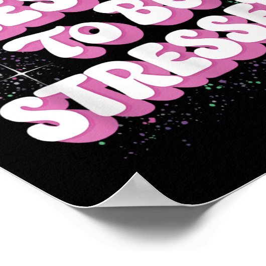 Too Blessed To Be Stressed Poster (Ecke)