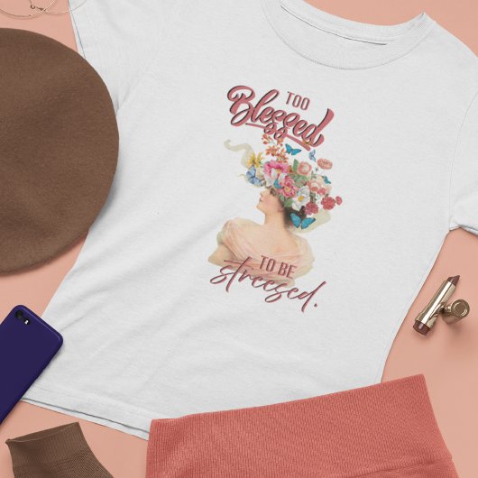 Too Blessed to be Stressed T-Shirt Tri-Blend Shirt