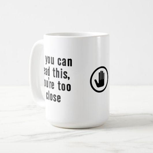 Too Close Mug Kaffeetasse (Vorderseite Links)