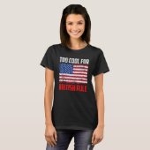 Too Cool For British Rule 4th July Usa Flag T-Shirt (Vorne ganz)