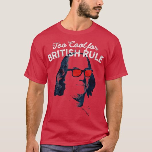 Too_Cool_for_British_Rule-removebg-preview T-Shirt (Vorderseite)