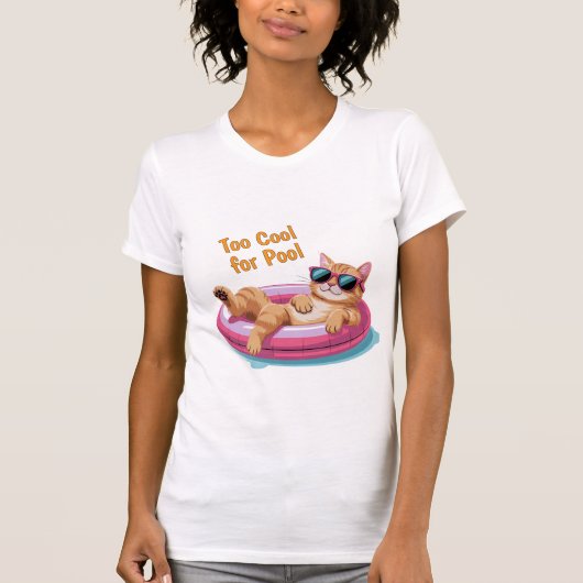 Too Cool for Pool – Funny Cat Floating on Pool  T-Shirt (Vorderseite)