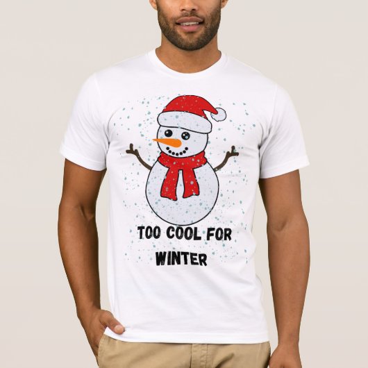 Too Cool For Winter Snowman | Cute Christmas T-Shirt (Vorderseite)