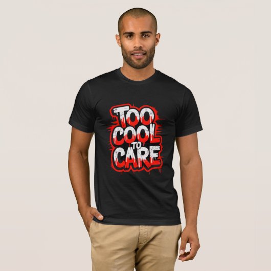 Too Cool To Care — Men’s Bold Typography Tee (Vorne ganz)