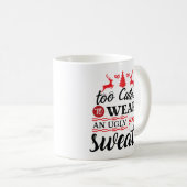 Too Cute for Ugly Sweater Christmas Kaffeetasse (VorderseiteRechts)