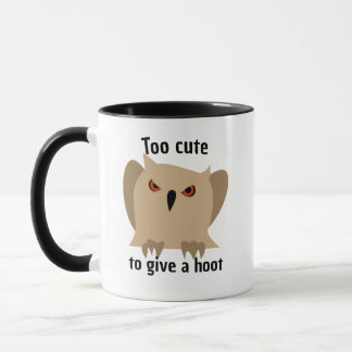 Too Cute To Care Owl Mug - Funny Coffee Cup Tasse