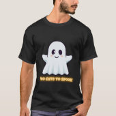 Too Cute To Spook – Adorable Kawaii Ghost Hallowee T-Shirt (Vorderseite)