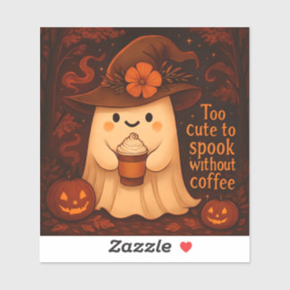 Too Cute to Spook Without Coffee – Halloween Ghost Aufkleber