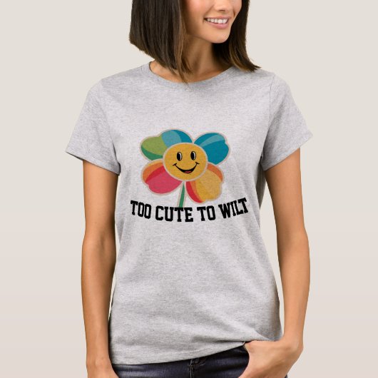 Too cute to wilt joyful flower T-Shirt (Vorderseite)