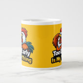 Too early is my thing , roaster quote Jumbo-Tasse (Vorderseite)