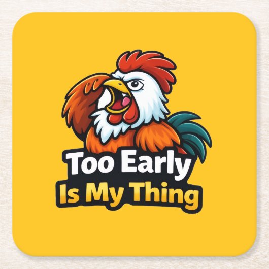 Too early is my thing , roaster quote rechteckiger pappuntersetzer (Vorderseite)