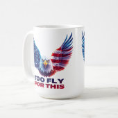 Too Fly For This Patriotic Eagle American Flag Kaffeetasse (Vorderseite Links)