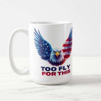 Too Fly For This Patriotic Eagle American Flag Kaffeetasse