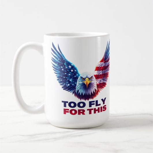 Too Fly For This Patriotic Eagle American Flag Kaffeetasse (Links)