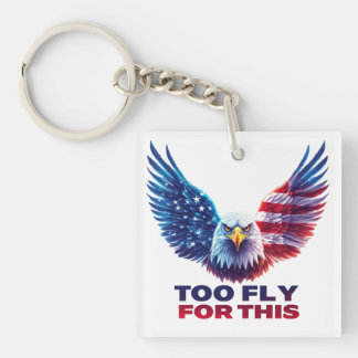 Too Fly For This Patriotic Eagle American Flag Schlüsselanhänger