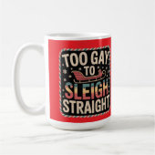 Too Gay to Sleigh Straight Lgbtq Christmas Kaffeetasse (Links)