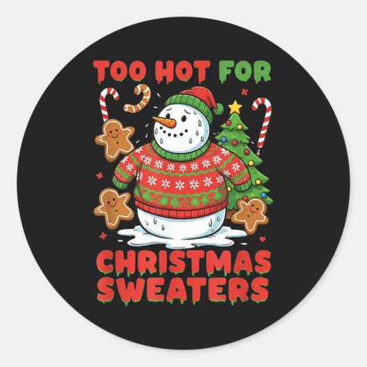 Too Hot For Christmas Sweaters Funny Snowman Tee Runder Aufkleber (Vorderseite)