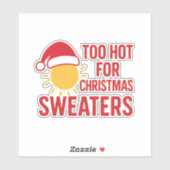 Too Hot For Christmas Sweaters Sticker (Blatt)