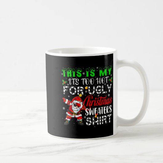 Too Hot For Ugly Christmas Funny Xmas Family Mens  Kaffeetasse (Rechts)