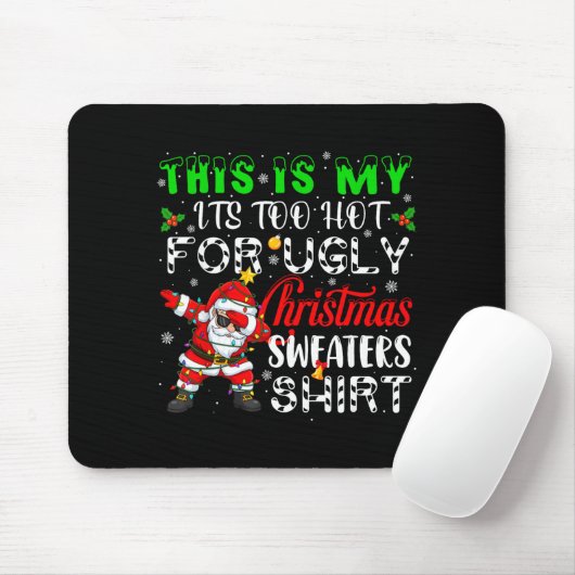 Too Hot For Ugly Christmas Funny Xmas Family Mens  Mousepad (Mit Mouse)